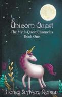 Unicorn Quest di Honey Roman, Avery Roman, C. L. Roman edito da LIGHTNING SOURCE INC