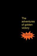 The Adventures of Golden Victory - Issue #2 di E, Carlos Gutierrez edito da MR.E