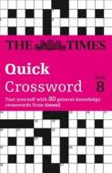 The Times Quick Crossword Book 8 di The Times Mind Games edito da Harpercollins Publishers