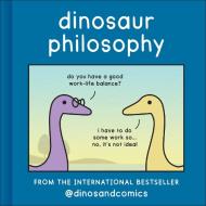 Dinosaur Philosophy di James Stewart edito da HarperCollins Publishers