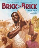 Brick by Brick di Charles R Smith edito da HarperCollins Publishers Inc