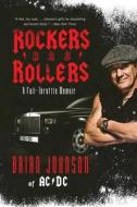 Rockers and Rollers: A Full-Throttle Memoir di Brian Johnson edito da DEY STREET BOOKS