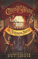 Curiosity House: The Screaming Statue di Lauren Oliver, H. C. Chester edito da HARPERCOLLINS