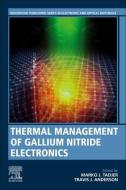 Thermal Management of Gallium Nitride Electronics edito da WOODHEAD PUB