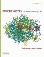 Biochemistry: The Molecular Basis of Life di Trudy McKee, James R. McKee edito da Oxford University Press, USA