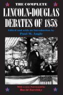 The Complete Lincoln-Douglas Debates of 1858 di Abraham Lincoln, Stephen A. Douglas edito da The University of Chicago Press