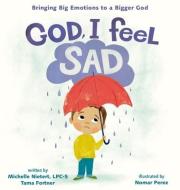 God, I Feel Sad di Michelle Nietert, Tama Fortner edito da Zondervan