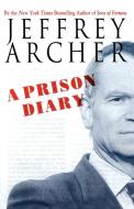 A Prison Diary di Jeffrey Archer edito da St. Martins Press-3PL