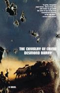 The Chivalry of Crime di Desmond Barry edito da BACK BAY BOOKS