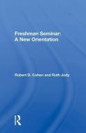 Freshman Seminar: A New Orientation di Robert D. Cohen edito da Taylor & Francis Ltd