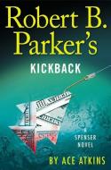 Robert B. Parker's Kickback di Ace Atkins edito da PENGUIN GROUP
