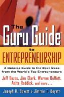 The Guru Guide To Entrepreneurship di Joseph H. Boyett, Jimmie T. Boyett edito da John Wiley And Sons Ltd