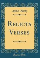 Relicta Verses (Classic Reprint) di Arthur Munby edito da Forgotten Books