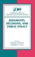 Judgments, Decisions, and Public Policy edito da Cambridge University Press