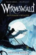 Wyrmeweald: Returner's Wealth di Paul Stewart, Chris Riddell edito da Random House Children's Publishers UK