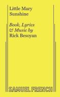 Little Mary Sunshine di Rick Besoyan edito da Samuel French, Inc.