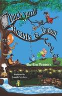 Backyard Beasts & Curious Capers di The Ten Penners edito da CATALYST BOOKS