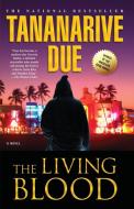 The Living Blood di Tananarive Due edito da Simon And Schuster Group USA