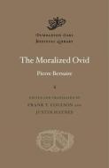 The Moralized Ovid di Pierre Bersuire edito da Harvard University Press