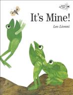 It's Mine di Leo Lionni edito da Random House USA Inc