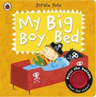 My Big Boy Bed: A Pirate Pete Book di Amanda Li edito da Penguin Books Ltd