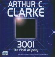 3001: The Final Odyssey di Arthur Charles Clarke edito da Isis