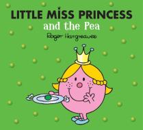 Little Miss Princess And The Pea di Adam Hargreaves edito da Egmont Publishing