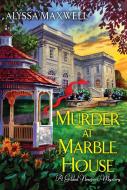 Murder at Marble House di Alyssa Maxwell edito da KENSINGTON PUB CORP