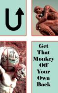 U! Get That Monkey Off Your Own Back! di Nathaniel E. Mason edito da 1st Book Library