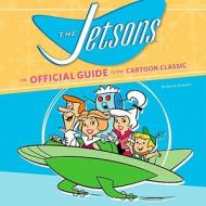 The Jetsons: The Official Guide to the Cartoon Classic di Danny Graydon edito da Running Press Book Publishers