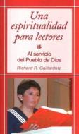 Una Espiritualidad Para Lectores: A Spirituality for Lectors di Richard R. Gaillardetz edito da Liguori Publications
