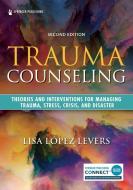 Trauma Counseling di Lisa Lopez Levers edito da Springer Publishing Co Inc