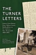 The Turner Letters di David Newman, Bob Ricketts CBE, James Collett-White edito da Boydell & Brewer Ltd