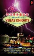 Vegas Knights di Matt Forbeck edito da Watkins Media