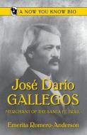 Jose Dario Gallegos di Emerita Romero-Anderson edito da FILTER PR