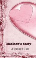 Madison's Story di Steven Elliott edito da Shn Publishing