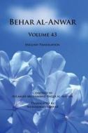 Behar Al-Anwar, Volume 43 di Allamah Muhammad Baqir Al-Majlisi edito da Islamic Seminary Incorporatedporated