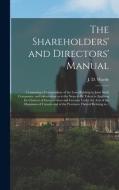 The Shareholders' And Directors' Manual [microform] edito da Legare Street Press