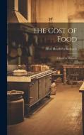 The Cost of Food: A Study in Dietaries di Ellen Henrietta Richards edito da LEGARE STREET PR