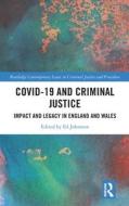 Covid-19 And Criminal Justice edito da Taylor & Francis Ltd