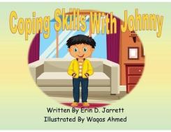 Coping Skills With Johnny di Erin D. Jarrett edito da LIGHTNING SOURCE INC