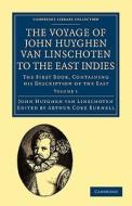 Voyage of John Huyghen Van Linschoten to the East Indies di John Huyghen Van Linschoten edito da Cambridge University Press