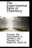 The Experimental Basis Of Chemistry di Freund Ida edito da Bibliolife