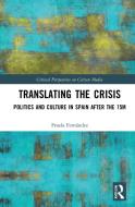 Translating The Crisis di Fruela Fernandez edito da Taylor & Francis Ltd