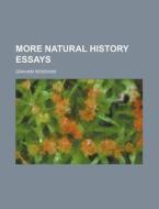 More Natural History Essays di Graham Renshaw edito da Rarebooksclub.com