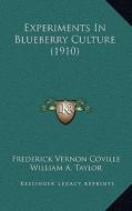 Experiments in Blueberry Culture (1910) di Frederick Vernon Coville edito da Kessinger Publishing