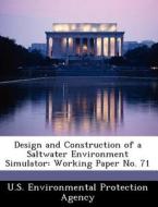 Design And Construction Of A Saltwater Environment Simulator edito da Bibliogov