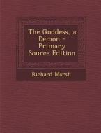 Goddess, a Demon di Richard Marsh edito da Nabu Press