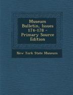 Museum Bulletin, Issues 174-178 edito da Nabu Press