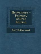 Nevermore di Rolf Boldrewood edito da Nabu Press